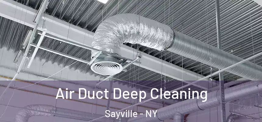  Air Duct Deep Cleaning Sayville - NY