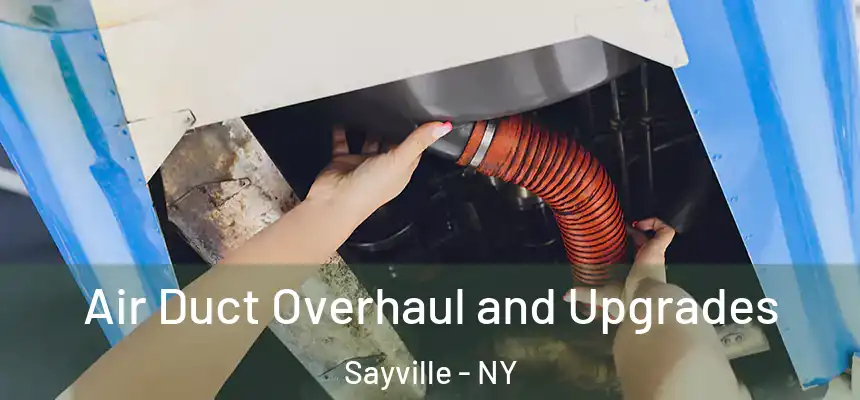  Air Duct Overhaul and Upgrades Sayville - NY