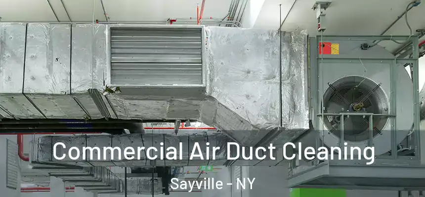  Commercial Air Duct Cleaning Sayville - NY