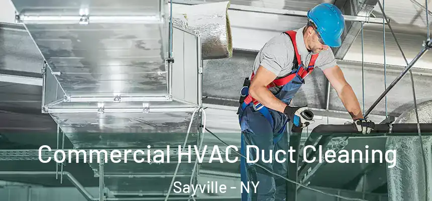  Commercial HVAC Duct Cleaning Sayville - NY