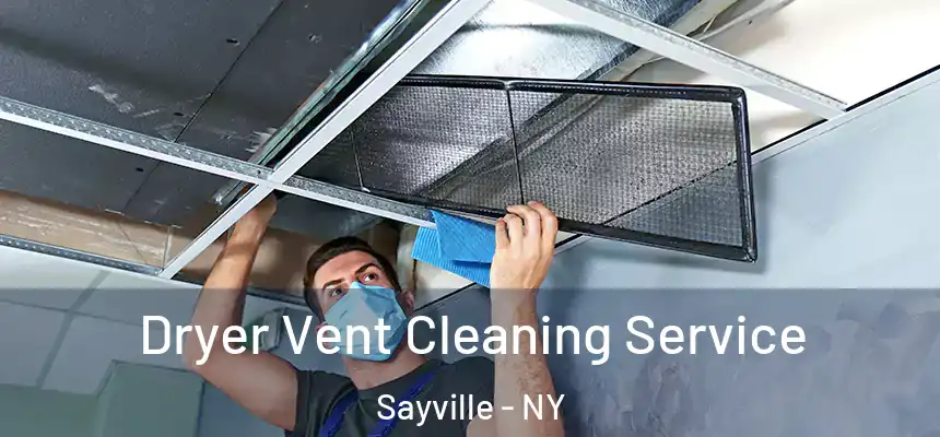  Dryer Vent Cleaning Service Sayville - NY