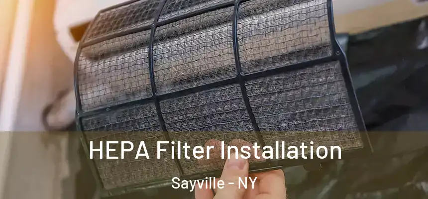  HEPA Filter Installation Sayville - NY