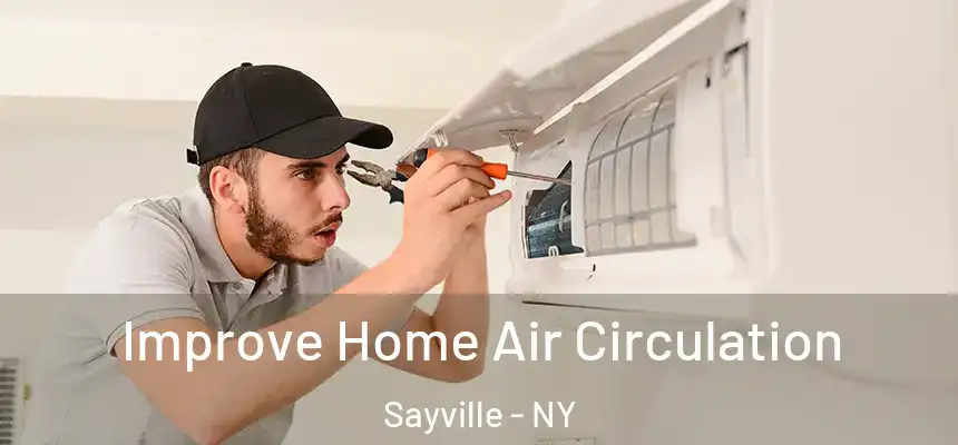  Improve Home Air Circulation Sayville - NY