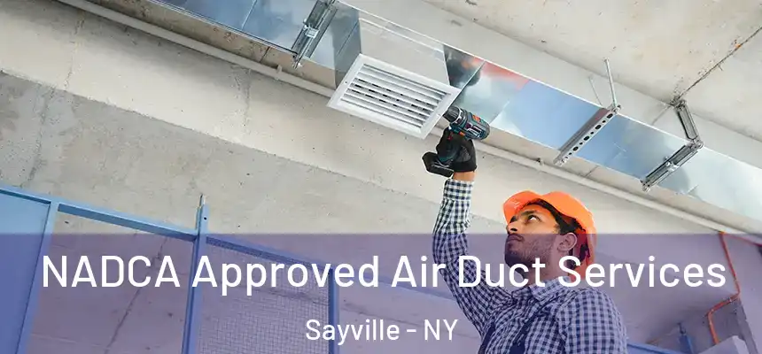  NADCA Approved Air Duct Services Sayville - NY